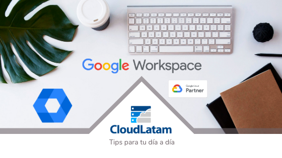 3 cosas que puedes hacer Fácilmente desde el panel de Administración de Google Workspace