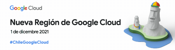 Lanzamiento Región Santiago de Chile para Google Cloud Platform southamerica-west1