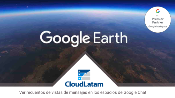 ¿Qué es Google Earth y para qué utilizarlo?